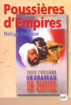 Couverture du livre « Poussieres d'empires » de Nelcya Delanoe aux éditions Puf