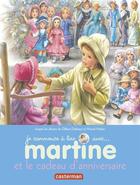 Couverture du livre « Martine et le cadeau d'anniversaire » de Delahaye Gilbert et Marlier Marcel aux éditions Casterman