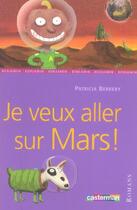 Couverture du livre « Je veux aller sur mars ! » de Berreby/Oubrerie aux éditions Casterman