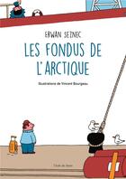 Couverture du livre « Les fondus de l'arctique » de Seznec Erwan/ Bourge aux éditions Ecole Des Loisirs