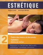 Couverture du livre « Esthetique. soins des mains et des pieds - epilation. tome 2, 3e ed. » de Ledet/Montel aux éditions Maloine