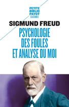 Couverture du livre « Psychologie des foules et analyse du moi » de Sigmund Freud et Gustave Le Bon aux éditions Payot