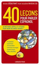 Couverture du livre « 40 leçons pour parler espagnol » de Pierre Gerboin aux éditions Langues Pour Tous