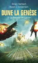 Couverture du livre « Dune - la genèse Tome 3 : la bataille de Corrin » de Brian Herbert et Kevin J. Anderson aux éditions Pocket