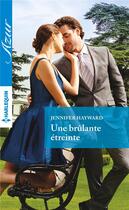 Couverture du livre « Une brûlante étreinte » de Jennifer Hayward aux éditions Harlequin