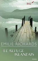 Couverture du livre « Le refuge irlandais » de Emilie Richards aux éditions Harlequin