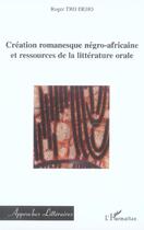 Couverture du livre « Creation romanesque negro-africaine et ressources de la litt » de Savornin Gilbert aux éditions L'harmattan