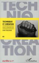 Couverture du livre « Technique et création » de Ivan Toulouse aux éditions L'harmattan