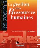 Couverture du livre « La gestion des ressources humaines (4e édition) » de Chloe Guillot-Soulez aux éditions Gualino