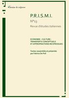 Couverture du livre « P.R.I.S.M.I n°13 - Economie-culture : transferts conceptuels et appropriations réciproques » de Fabrice De Poli aux éditions Chemins De Tr@verse