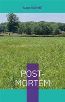 Couverture du livre « Post-mortem » de Alexis Richert aux éditions Books On Demand