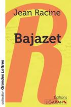 Couverture du livre « Bajazet » de Jean Racine aux éditions Ligaran