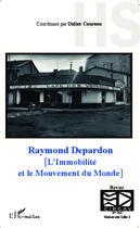 Couverture du livre « Raymond Depardon ; l'immobilité et le mouvement du monde » de Didier Coureau aux éditions Editions L'harmattan