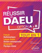 Couverture du livre « Réussir le DAEU : tout en 1 ; option A et B » de Julian Gomez Pardo aux éditions Ellipses