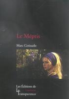 Couverture du livre « Mepris (le) (vente ferme) » de Marc Cerisuelo aux éditions Transparence