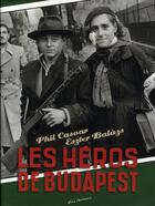 Couverture du livre « Les héros de budapest » de Casoar+Balazs aux éditions Les Arenes