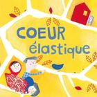 Couverture du livre « Coeur élastique » de Anne-Claire Leveque et Tamburi aux éditions Ricochet