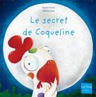 Couverture du livre « Le secret de Coqueline » de Patricia Huet et Sophie Dufeu aux éditions Gulf Stream