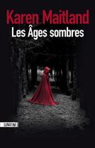 Couverture du livre « Les âges sombres » de Karen Maitland aux éditions Sonatine