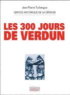Couverture du livre « Les 300 jours de Verdun » de Jean-Pierre Turbergue aux éditions Italiques