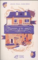 Couverture du livre « Maman, j'ai peur » de Jean-Paul Noziere aux éditions Thierry Magnier