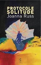 Couverture du livre « Protocole solitude » de Joanna Russ aux éditions Cambourakis