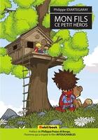 Couverture du livre « Mon fils ce petit héros » de Philippe Idiartegaray aux éditions Mobilibook