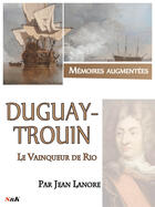 Couverture du livre « Duguay-Trouin, le vainqueur de Rio » de Jean Lanore aux éditions Storiaebooks