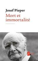 Couverture du livre « Mort et immortalité » de Josef Pieper aux éditions Ad Solem