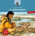 Couverture du livre « Le caribou enchanté » de Kethevane Davrichewy aux éditions Mille Et Une Histoires