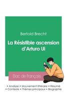 Couverture du livre « Réussir son Bac de français 2023 : Analyse de La Résistible ascension d'Arturo Ui de Bertold Brecht » de Bertold Brecht aux éditions Bac De Francais