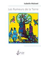 Couverture du livre « Les rumeurs de la terre » de Isabelle Malowe aux éditions 7e Ciel