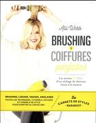 Couverture du livre « Brushing et coiffures parfaites » de Alli Webb aux éditions Marabout