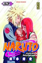 Couverture du livre « Naruto Tome 53 » de Masashi Kishimoto aux éditions Kana