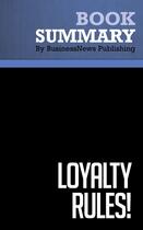 Couverture du livre « Summary: Loyalty Rules! : Review and Analysis of Reichheld's Book » de Businessnews Publish aux éditions Business Book Summaries