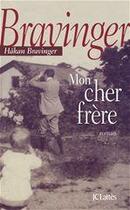 Couverture du livre « Mon cher frère » de Bravinger-H aux éditions Jc Lattes