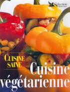 Couverture du livre « Cuisine saine ; cuisine vegetarienne » de Gayler aux éditions Selection Du Reader's Digest