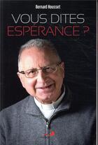 Couverture du livre « Vous dites espérance ? » de Bernard Housset aux éditions Mediaspaul