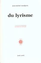 Couverture du livre « Du lyrisme » de Jean-Michel Maulpoix aux éditions Corti