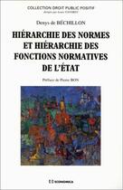 Couverture du livre « HIERARCHIE DES NORMES ET HIERARCHIE DES FONCTIONS NORMATIVES DE L'ETAT » de Bechillon (De)/Denys aux éditions Economica