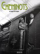 Couverture du livre « Les cheminots ; au temps de la vapeur » de Clive Lamming aux éditions Atlas