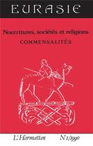 Couverture du livre « Nourritures, societes et religions - commensalites » de  aux éditions L'harmattan