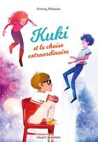 Couverture du livre « Kuki et la chaise extraordinaire » de Andrzej Maleszka aux éditions Bayard Jeunesse