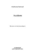 Couverture du livre « Accidents » de Bertrand Guillaume aux éditions Editions Le Manuscrit