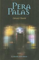 Couverture du livre « Pera Palas » de Gerard Oberle aux éditions Cherche Midi