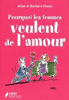 Couverture du livre « Pourquoi les femmes veulent de l'amour » de Pease aux éditions First