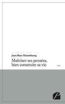 Couverture du livre « Maîtriser ses pensées, bien construire sa vie » de Jean-Marc Herambourg aux éditions Du Pantheon