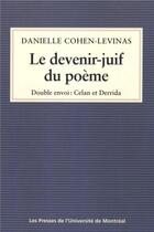 Couverture du livre « Le devenir-juif du poème : Double envoi: Celan et Derrida » de Collectif/Al Dakr aux éditions Pu De Montreal