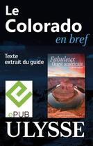 Couverture du livre « Le Colorado en bref » de  aux éditions Ulysse
