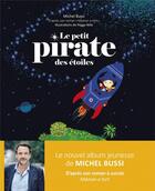 Couverture du livre « Le petit pirate des étoiles » de Michel Bussi et Peggy Nille aux éditions Langue Au Chat